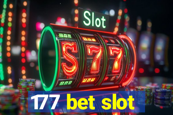 177 bet slot