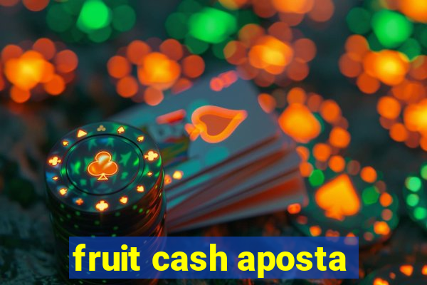 fruit cash aposta