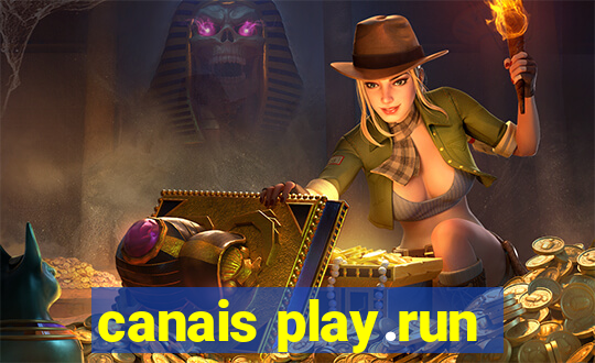 canais play.run