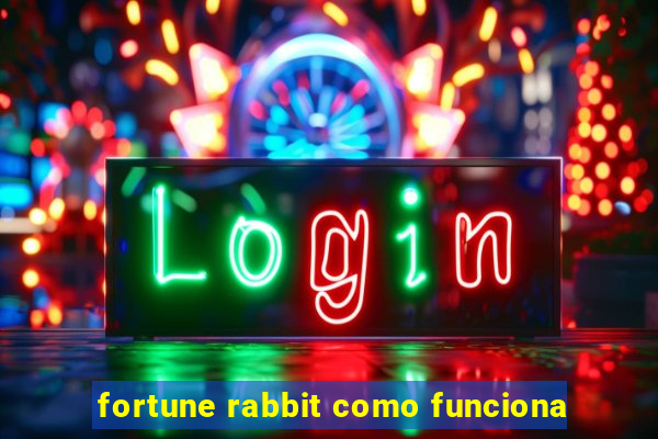 fortune rabbit como funciona