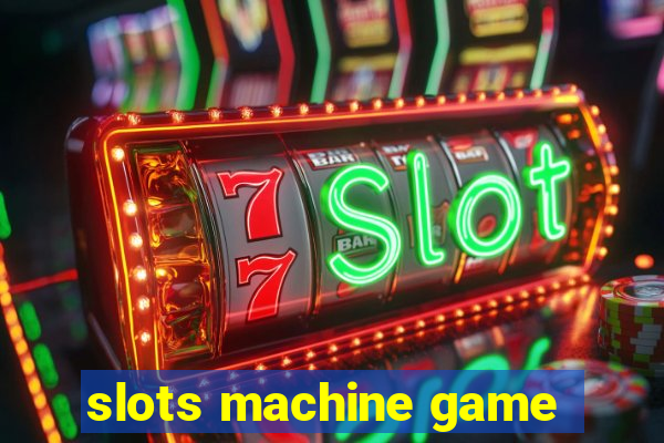 slots machine game