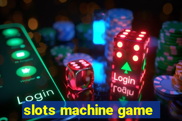 slots machine game