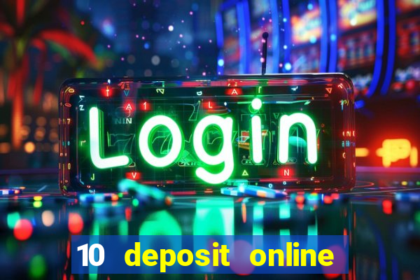 10 deposit online casino australia