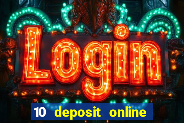 10 deposit online casino australia