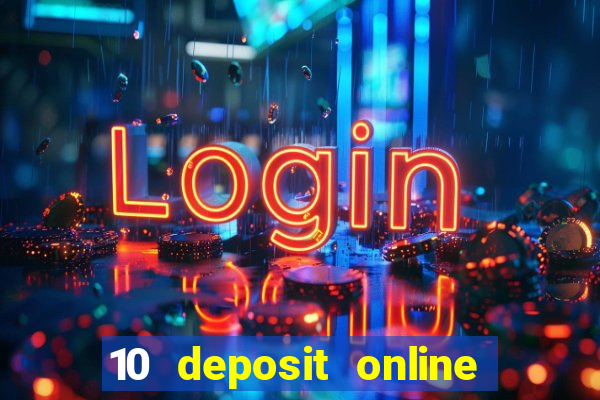 10 deposit online casino australia