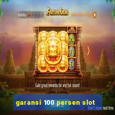 garansi 100 persen slot