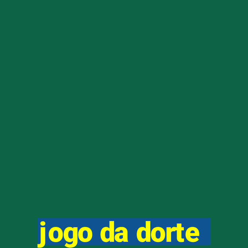 jogo da dorte