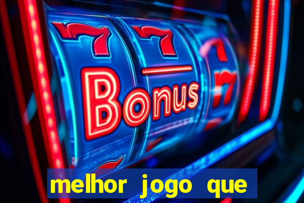 melhor jogo que dá dinheiro