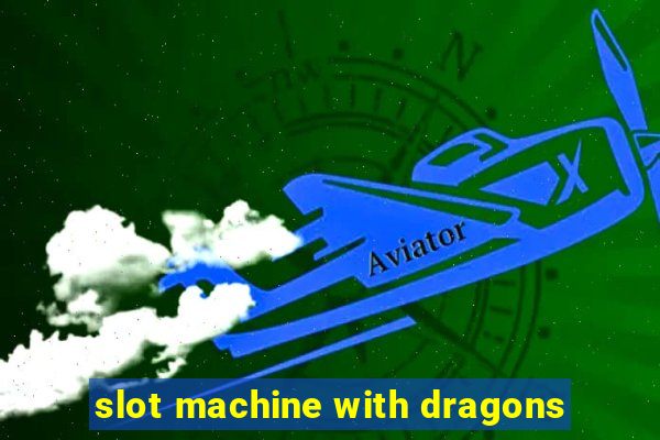 slot machine with dragons