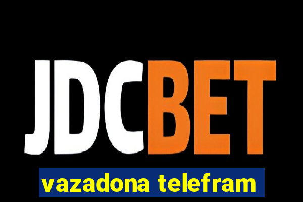 vazadona telefram