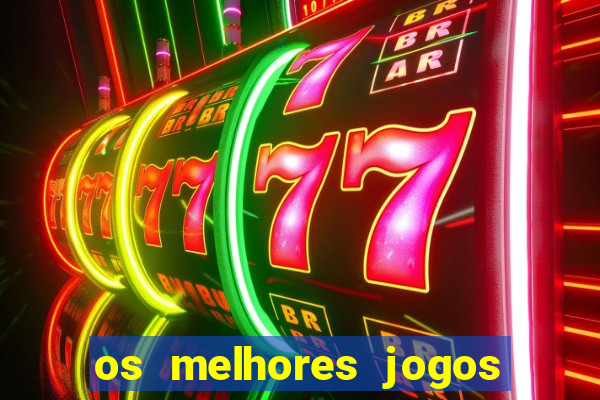 os melhores jogos na internet