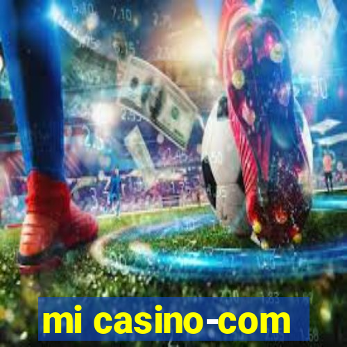 mi casino-com