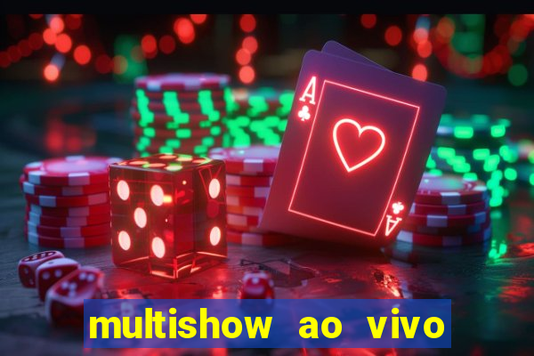 multishow ao vivo gratis online