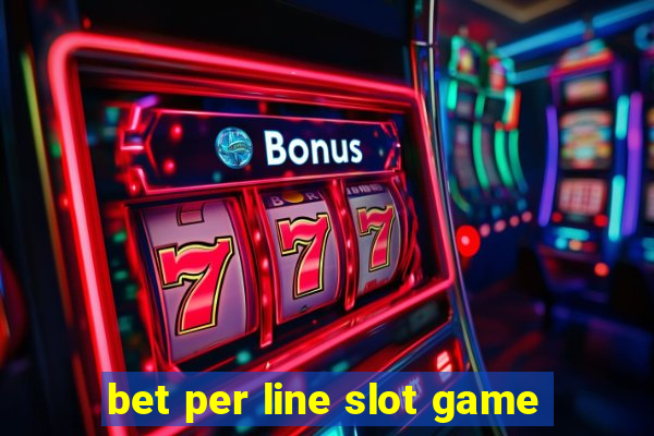 bet per line slot game