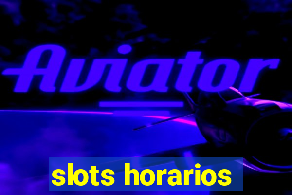 slots horarios