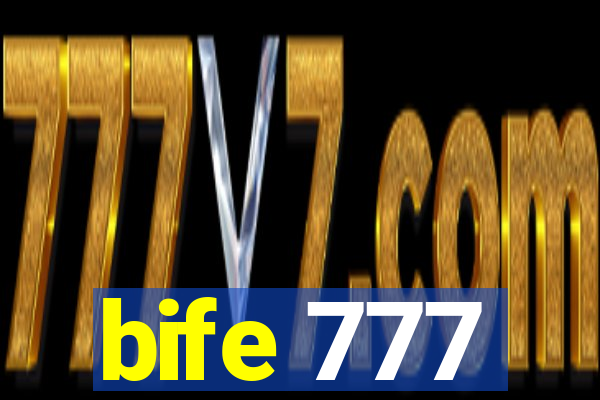 bife 777