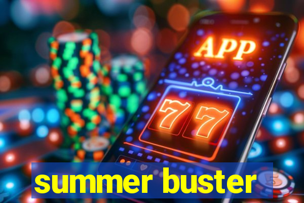 summer buster