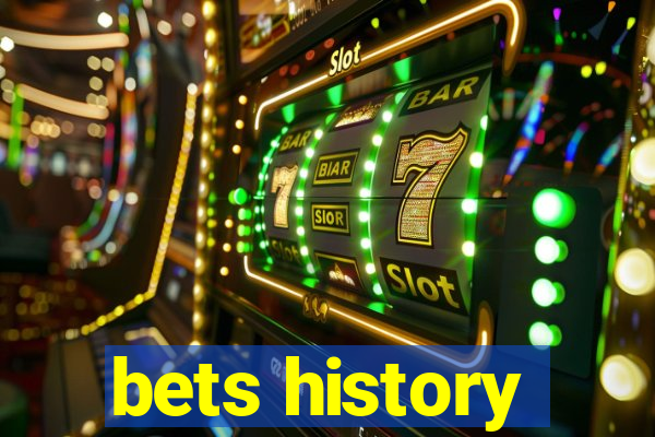 bets history