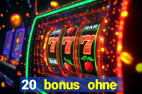 20 bonus ohne einzahlung casino