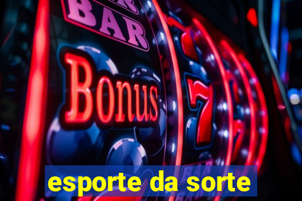 esporte da sorte