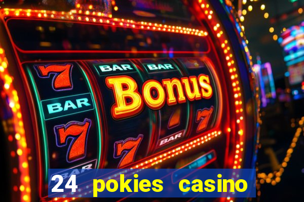 24 pokies casino no deposit bonus codes