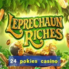 24 pokies casino no deposit bonus codes