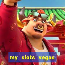 my slots vegas casino online