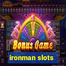 ironman slots