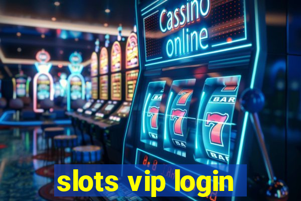 slots vip login