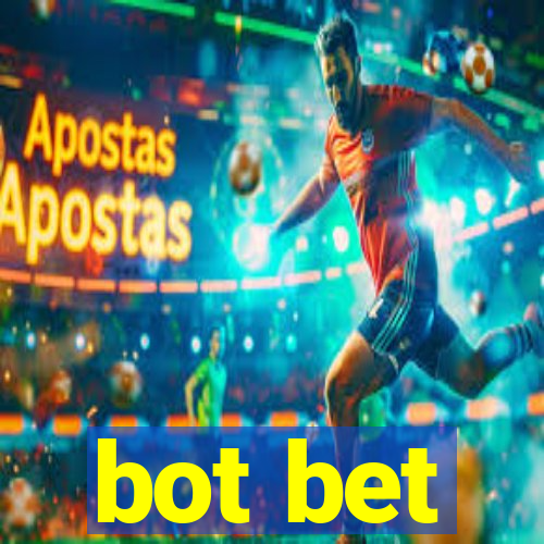 bot bet