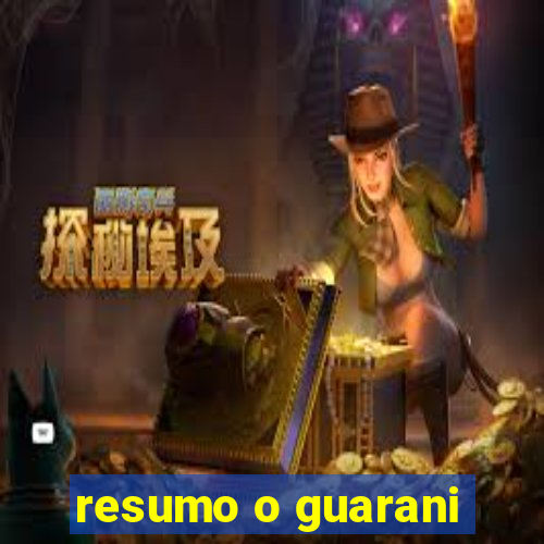 resumo o guarani