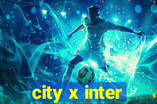 city x inter