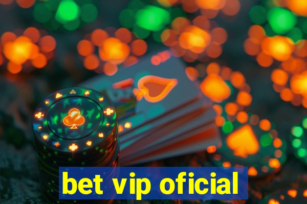 bet vip oficial