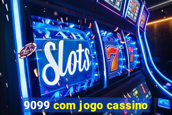 9099 com jogo cassino