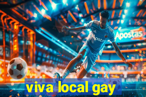 viva local gay