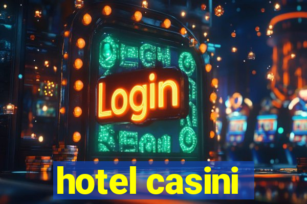 hotel casini