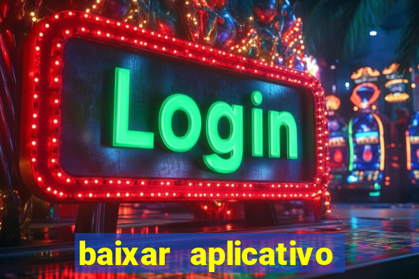 baixar aplicativo de aposta de jogo