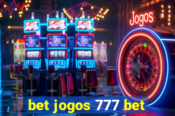 bet jogos 777 bet