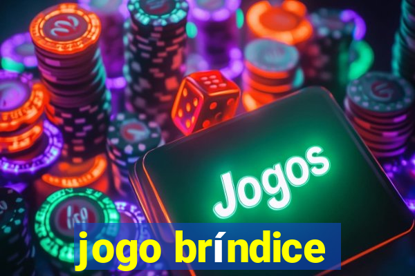 jogo bríndice