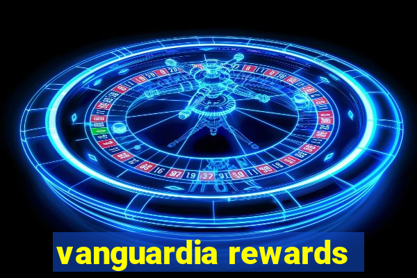 vanguardia rewards