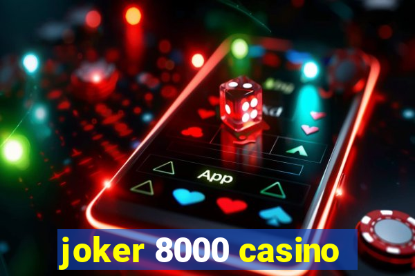 joker 8000 casino