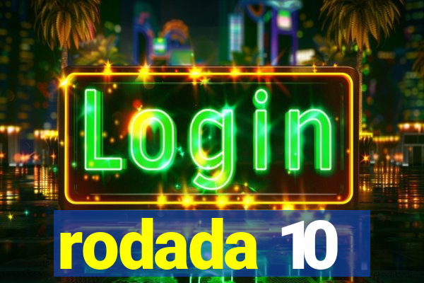 rodada 10