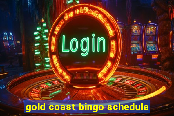 gold coast bingo schedule