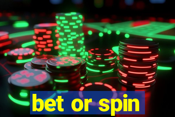 bet or spin