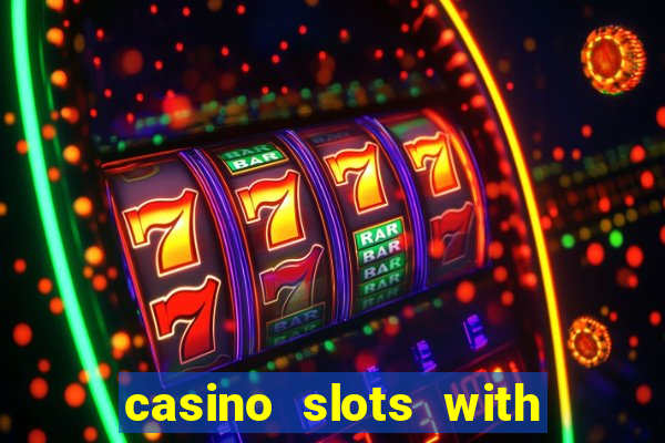 casino slots with real money