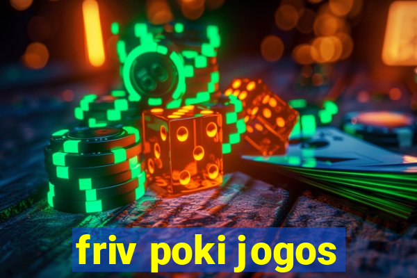 friv poki jogos