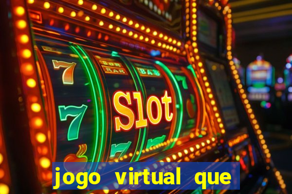 jogo virtual que ganha dinheiro