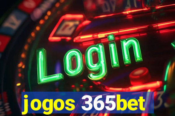 jogos 365bet