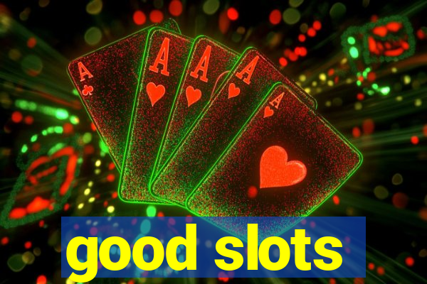 good slots