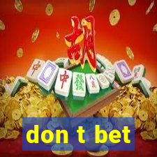 don t bet